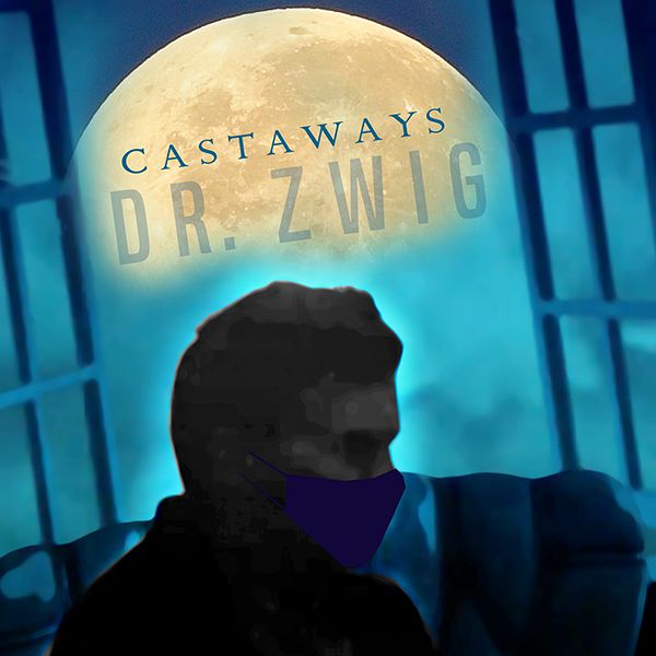 Dr. Zwig "Castaways"