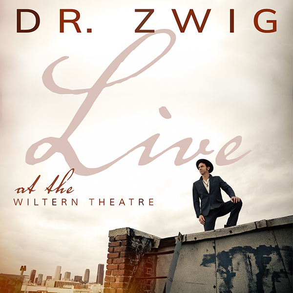Dr Zwig "Live at the Wiltern Theatre"